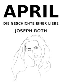 April - Joseph Roth - E-Book