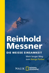 Die weiße Einsamkeit - Reinhold Messner - E-Book