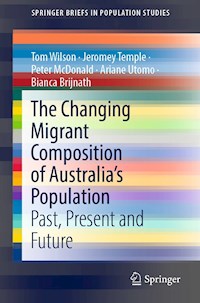 The Changing Migrant Composition of Australia’s Population - Tom Wilson - E-Book