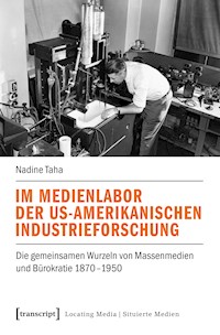 Im Medienlabor der US-amerikanischen Industrieforschung - Nadine Taha - E-Book