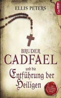 Bruder Cadfael und die Entführung der Heiligen - Ellis Peters - E-Book