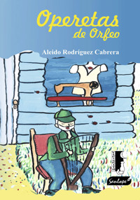 Operetas de Orfeo - Aleido Rodríguez Cabrera - E-Book