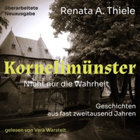 Kornelimünster. Nicht nur die Wahrheit - Renata A. Thiele - Hörbuch