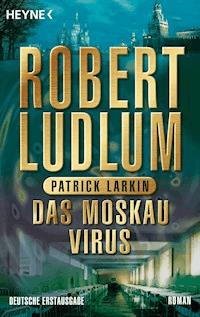 Das Moskau Virus - Robert Ludlum - E-Book