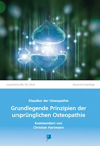 Grundlegende Prinzipien der ursprünglichen Osteopathie - Louisa Burns - E-Book