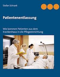 Patientenentlassung - Stefan Schrank - E-Book