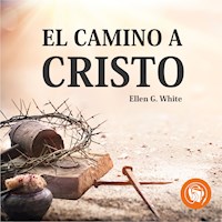 El camino a Cristo - Elena G. De White - Hörbuch