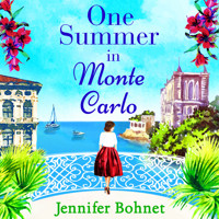 One Summer in Monte Carlo (Unabridged) - Jennifer Bohnet - Hörbuch