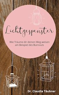 Lichtgespenster - Claudia Täubner - E-Book