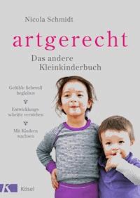 artgerecht - Das andere Kleinkinderbuch - Nicola Schmidt - E-Book