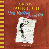 Gregs Tagebuch, Folge 1: Von Idioten umzingelt! - Jeff Kinney - Hörbuch