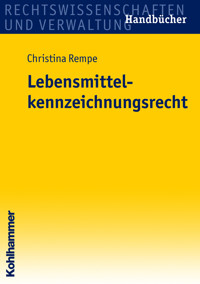 Lebensmittelkennzeichnungsrecht - Christina Rempe - E-Book