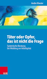 Täter oder Opfer, das ist nicht die Frage - Andre Kleuter - E-Book