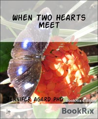When Two Hearts Meet - Jennifer Agard, PhD - E-Book
