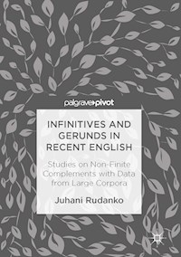 Infinitives and Gerunds in Recent English - Juhani Rudanko - E-Book