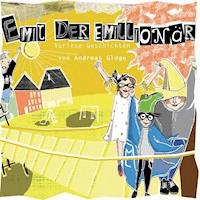 Emil, der Emillionär - Andreas Gloge - E-Book