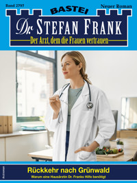 Dr. Stefan Frank 2797 - Stefan Frank - E-Book