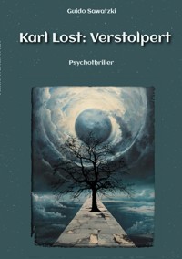 Karl Lost: Verstolpert - Guido Sawatzki - E-Book