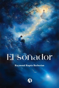 El soñador - Raymond Rupén Berberian - E-Book
