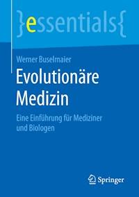 Evolutionäre Medizin - Werner Buselmaier - E-Book