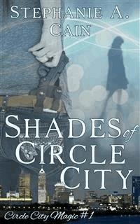 Shades of Circle City - Stephanie A. Cain - E-Book