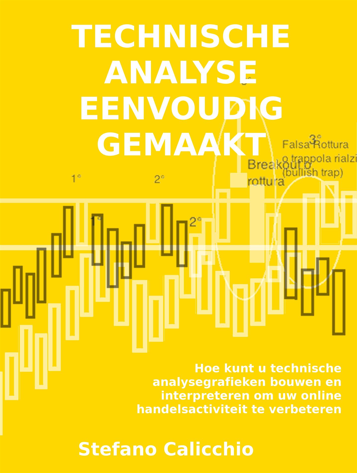 Technische analyse eenvoudig gemaakt - Stefano Calicchio - E-Book