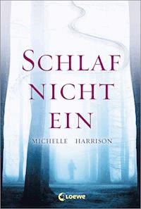 Schlaf nicht ein - Michelle Harrison - E-Book