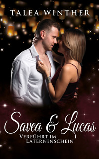 Savea & Lucas: Verführt im Laternenschein - Talea Winther - E-Book