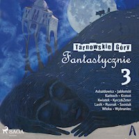 Tarnowskie Góry fantastycznie 3 - Praca zbiorowa - Hörbuch
