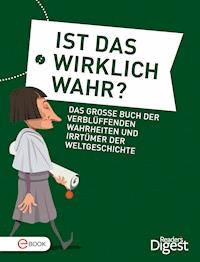 Ist das wirklich wahr? - Reader's Digest - E-Book