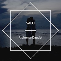 Safo - Alphonse Daudet - Hörbuch