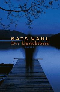 Der Unsichtbare - Mats Wahl - E-Book