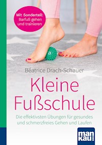 Kleine Fußschule. Kompakt-Ratgeber - Béatrice Drach-Schauer - E-Book