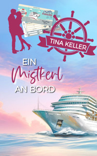 Ein Mistkerl an Bord - Tina Keller - E-Book
