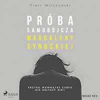 Próba samobójcza Magdaleny Synockiej - Piotr Wilczyński - Hörbuch