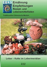 Ernährung - TCM - Leber - Kälte im Lebermeridian - Josef Miligui - E-Book