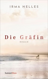 Die Gräfin - Irma Nelles - E-Book
