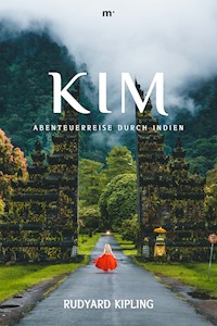 Kim - Abenteuerreise durch Indien - Rudyard Kipling - E-Book