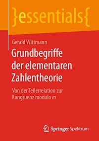 Grundbegriffe der elementaren Zahlentheorie - Gerald Wittmann - E-Book