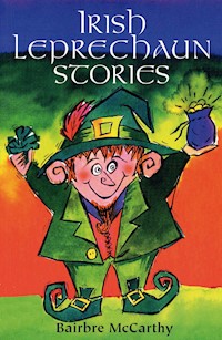 Irish Leprechaun Stories - Bairbre McCarthy - E-Book