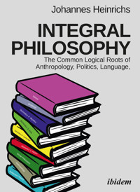 Integral Philosophy - Johannes Heinrichs - E-Book