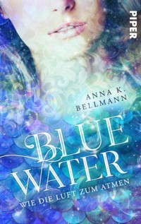 Blue Water - Anna K. Bellmann - E-Book