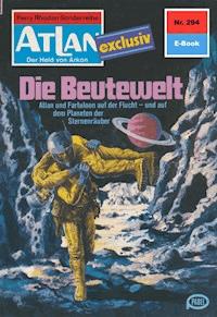 Atlan 294: Die Beutewelt - Clark Darlton - E-Book