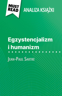Egzystencjalizm i humanizm książka Jean-Paul Sartre (Analiza książki) - Vincent Guillaume - E-Book