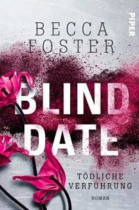 Blind Date – Tödliche Verführung - Becca Foster - E-Book
