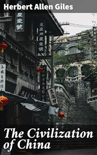 The Civilization of China - Herbert Allen Giles - E-Book