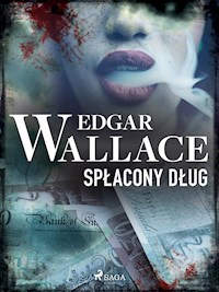 Spłacony dług - Edgar Wallace - E-Book