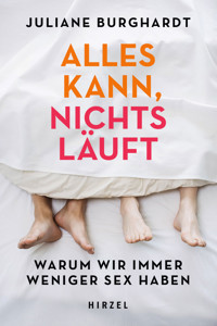 Alles kann, nichts läuft - Juliane Burghardt - E-Book