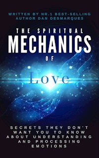 The Spiritual Mechanics of Love - Dan Desmarques - kostenlos E-Book