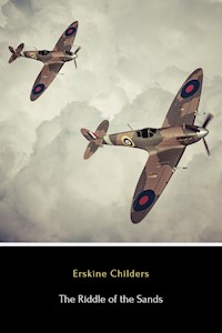 The Riddle of the Sands - Erskine Childers - E-Book